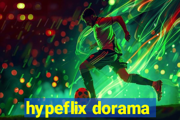 hypeflix dorama